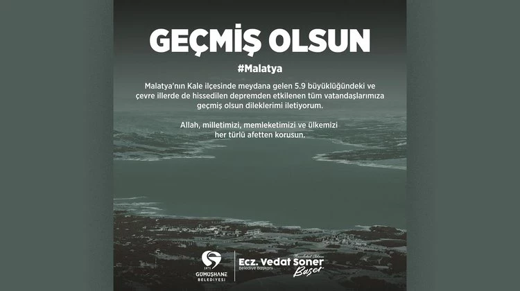 BAŞKANIMIZDAN, MALATYA’DA DEPREMDEN ETKİLENEN TÜM VATANDAŞLARIMIZA GEÇMİŞ OLSUN MESAJI