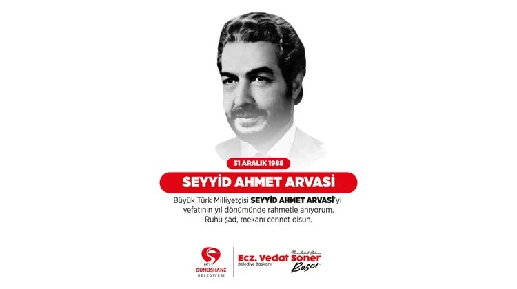 BAŞKANIMIZ, BÜYÜK TÜRK MİLLİYETÇİSİ SEYYİD AHMET ARVASİ