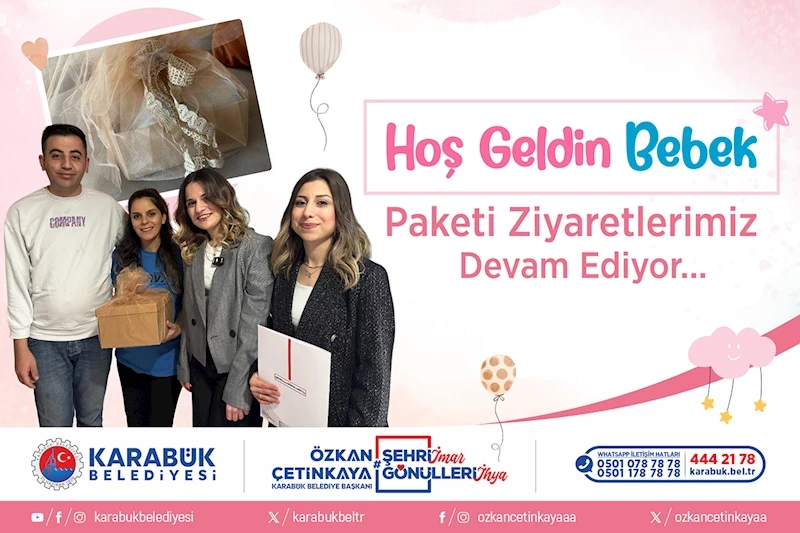 Hoş Geldin Bebek Paketi Ziyaretleri Devam Ediyor