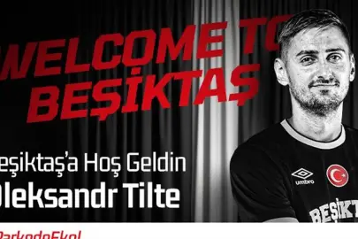 Oleksandr Tilte, Beşiktaş’a imza attı!