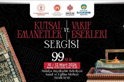 "Kutsal Emanetler ve Vakıf Eserleri Sergisi" Malatyalılarla buluşuyor