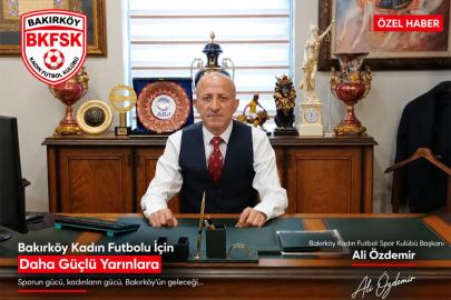 Ali Özdemir Bakırköy Kadın Futbol Spor Kulübü Başkanı