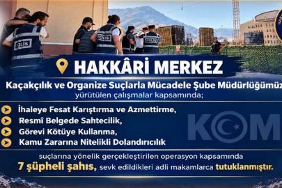 Hakkari’de ihale soruşturması: 7 kişi tutuklandı